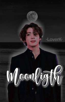 Moonligth || Jeon Jungkook x oc