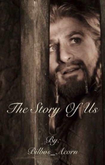 The Story Of Us (fili/the Hobbit)