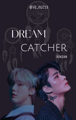 Dream Catcher (binsan)
