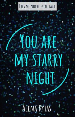 You Are My Starry Night