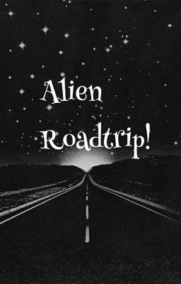 Alien Roadtrip! (traducción)