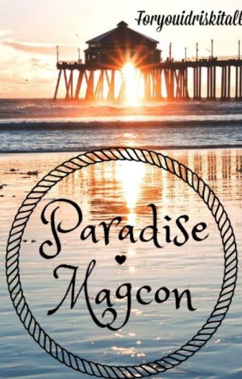 Paradise • Old Magcon