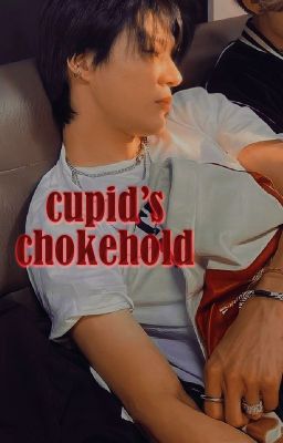 Cupid's Chokehold | Norenmin