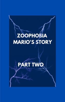 Zoophobia: Mario's Story Part Two