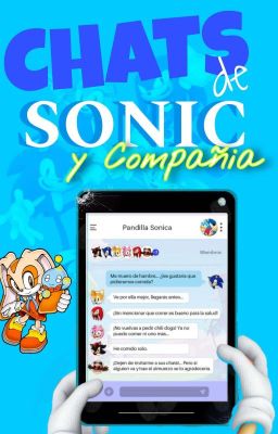 ╰► ꒱ 𝗖𝗛𝗔𝗧𝗦 De Sonic Y CompaÑia ! ❞
