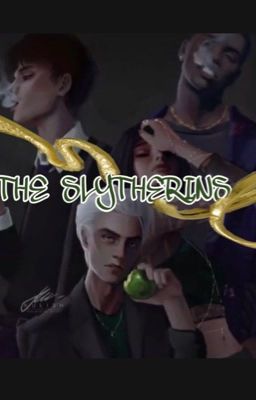 the Slytherins