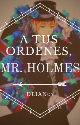 A Tus Ordenes, Mr. Holmes 