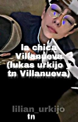 la Chica Villanueva /lukas Urkijo...