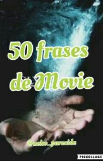 50 Frases De Movie.