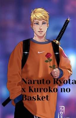 Naruto Ryota x Kuroko no Basket