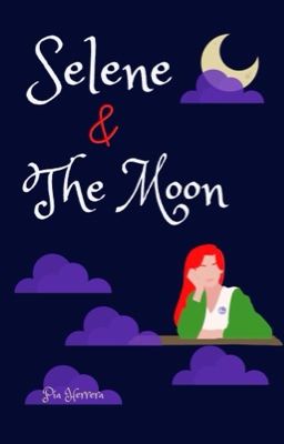 Selene & The Moon. #1.5
