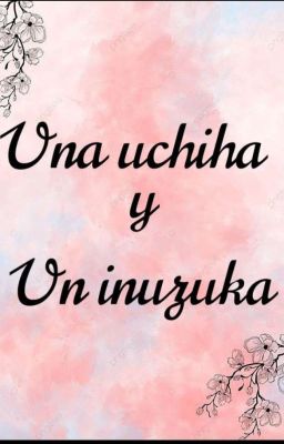 una Uchiha y un Inuzuka