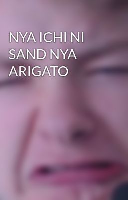 nya Ichi ni Sand nya Arigato