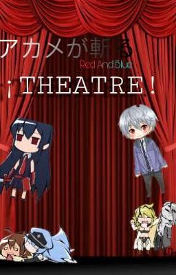 Akame Ga Kill Red & Blue ¡theater!