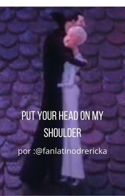 put Your Head on my Shoulder