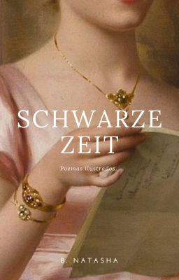 Schwartze Zeit, Poemas Ilustrados