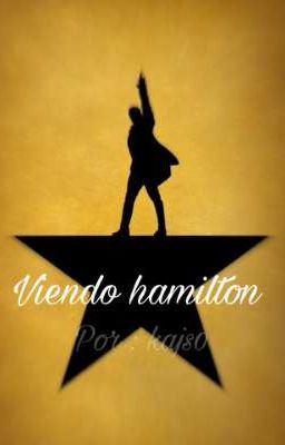 ⭐viendo Hamilton ⭐