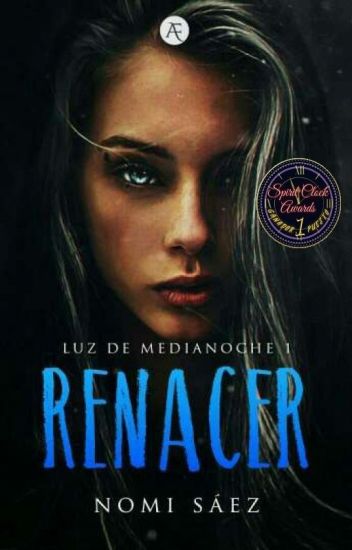 Renacer. Luz De Medianoche (libro 1)