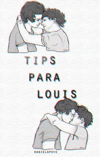 Tips Para Louis || L.s