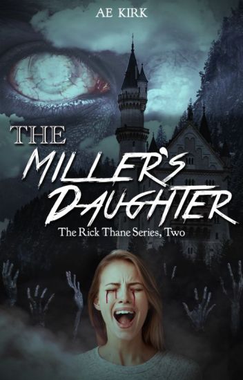 The Miller's Daughter (rick Thane Book 2)