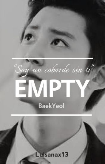 Empty (baekyeol - Oneshot)
