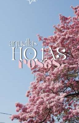 Aquellas Hojas Rosas || Sproier au