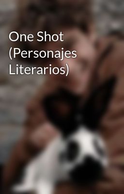 one Shot (personajes Literarios)