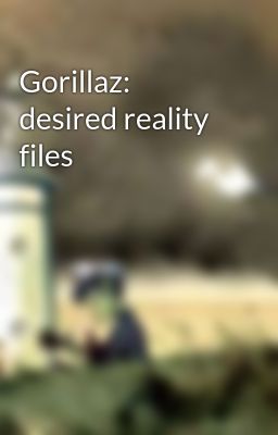 Gorillaz: Desired Reality Files
