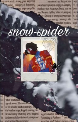 ‧͙⁺˚*･༓☾ Snow-spider ☽༓･*˚⁺‧͙ // Pavitr Prabhakar X Lectora