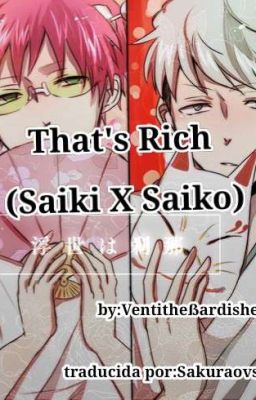 That's Rich (saiki x Saiko)
