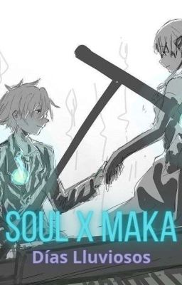 Soul x Maka: Días Lluviosos