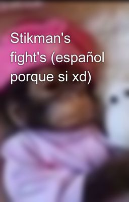 Stikman's Fight's (español Porque S...