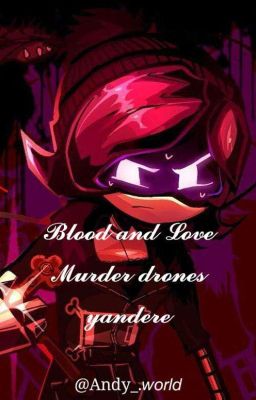╬⊹ฺ Blood And Love ╬⊹ฺ Morder Drones Yandere