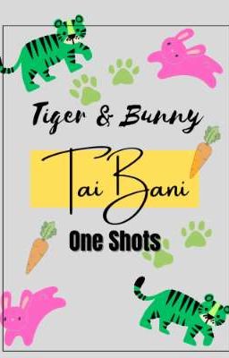 Taibani one Shots (tiger & Bunny)
