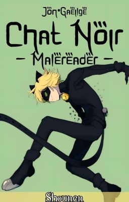 Chat Noir ~ Malereader ~