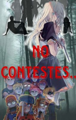 No Contestes.... //chloe Bourgeois//