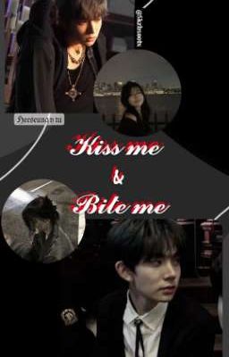 Kiss me & Bite me | Heeseung y tú