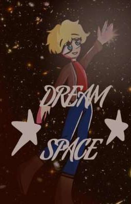 Dream Space ★ (reescrita)