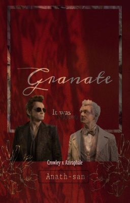Granate [crowley x Aziraphale]