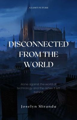 Disconnected From the World