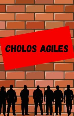 Cholos Agiles