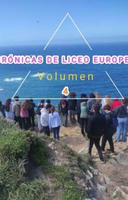 Crónicas de Liceo Europeo Volumen 4
