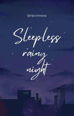 Sleepless Rainy Night | Nomin |