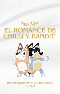 el Romance de Chilli y Bandit (blue...
