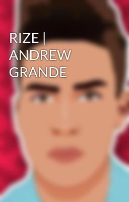 Rize | Andrew Grande