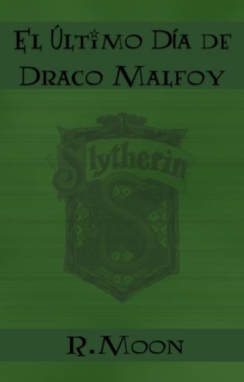 El Último Día De Draco Malfoy [fanfic]