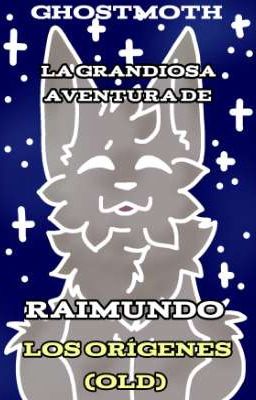 la Grandiosa Aventura de Raimundo |...