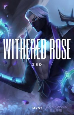 Withered Rose zed (oc)