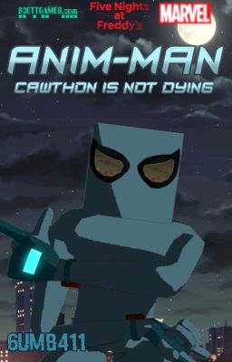 Fnaf Anim-man: Cawthon Is Not Dying 