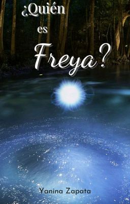 ¿quién Es Freya?